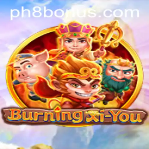 Exploring the Fascinating World of the Game BurningXiYou